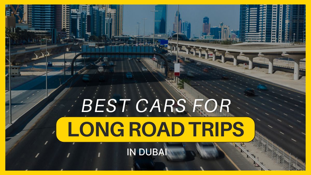 <h1>Best Cars for Long Road Trips in  Dubai, UAE (2024)</h1>